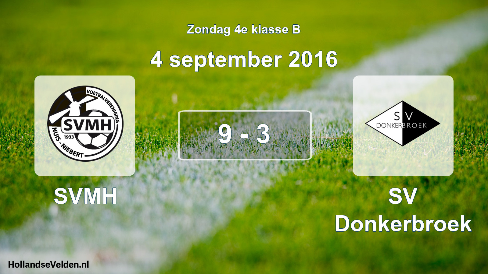 Total number of matches played: SVMH - SV Donkerbroek 9 - 3 (4 September 2016)