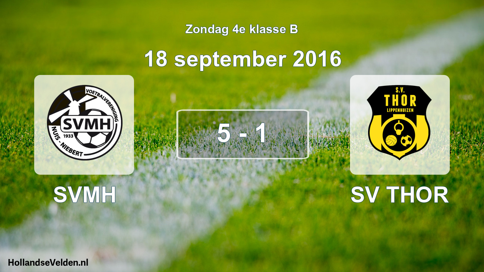 Total number of matches played: SVMH - SV THOR 5 - 1 (18 September 2016)