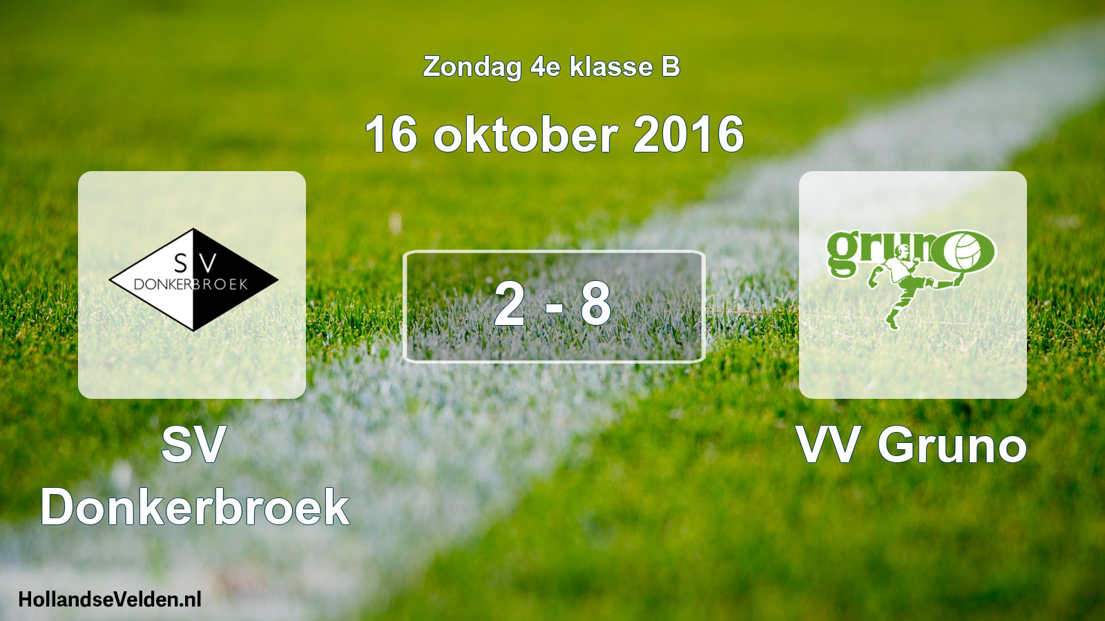 Total number of matches played: SV Donkerbroek - VV Gruno 2 - 8 (16 October 2016)