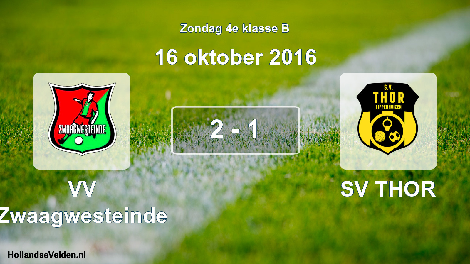 Total number of matches played: VV Zwaagwesteinde - SV THOR 2 - 1 (16 October 2016)