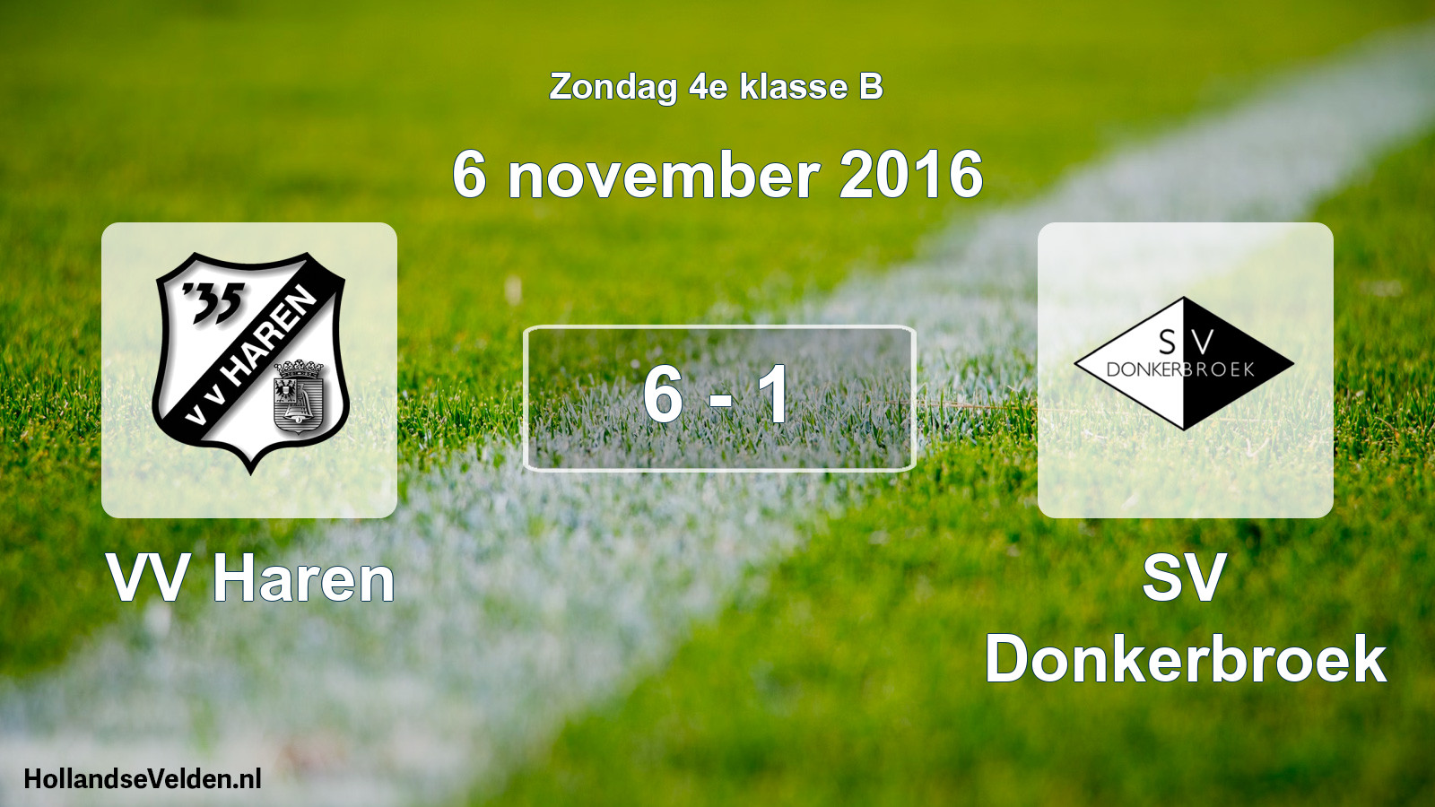 Total number of matches played: VV Haren - SV Donkerbroek 6 - 1 (6 November 2016)
