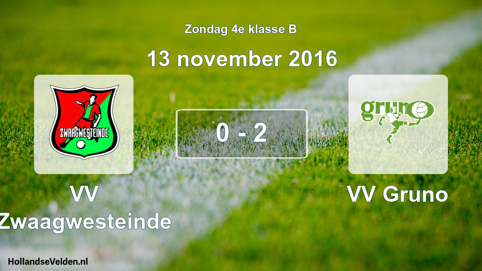 Total number of matches played: VV Zwaagwesteinde - VV Gruno 0 - 2 (13 November 2016)
