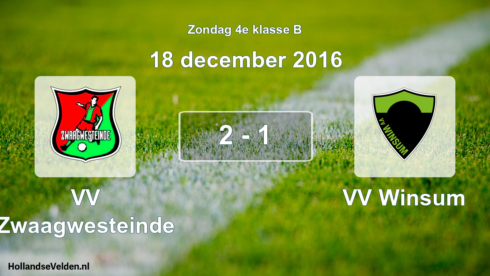 Total number of matches played: VV Zwaagwesteinde - VV Winsum 2 - 1 (18 December 2016)
