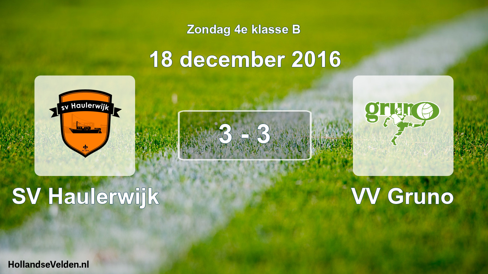 Total number of matches played: SV Haulerwijk - VV Gruno 3 - 3 (18 December 2016)