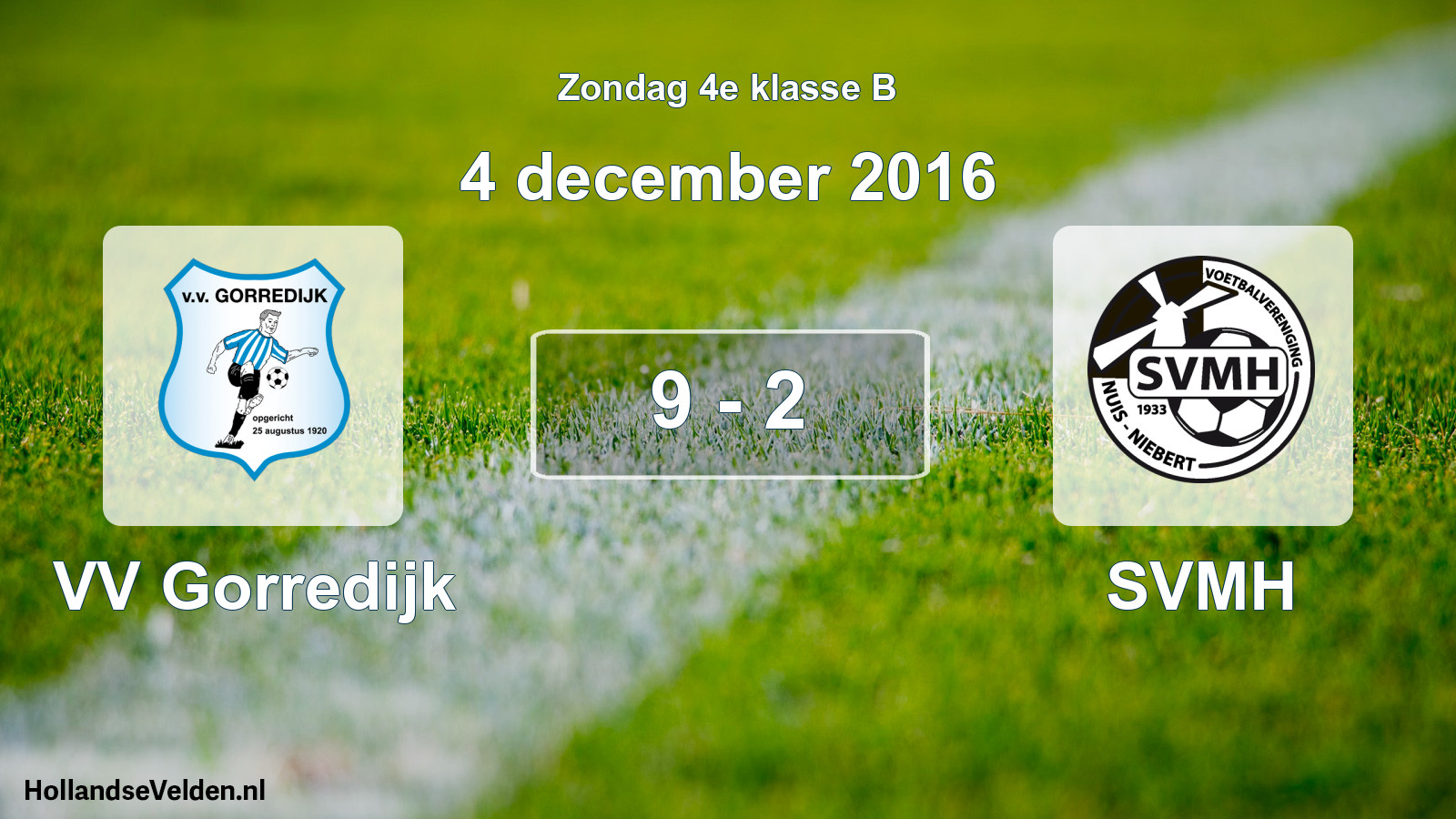 Total number of matches played: VV Gorredijk - SVMH 9 - 2 (4 December 2016)