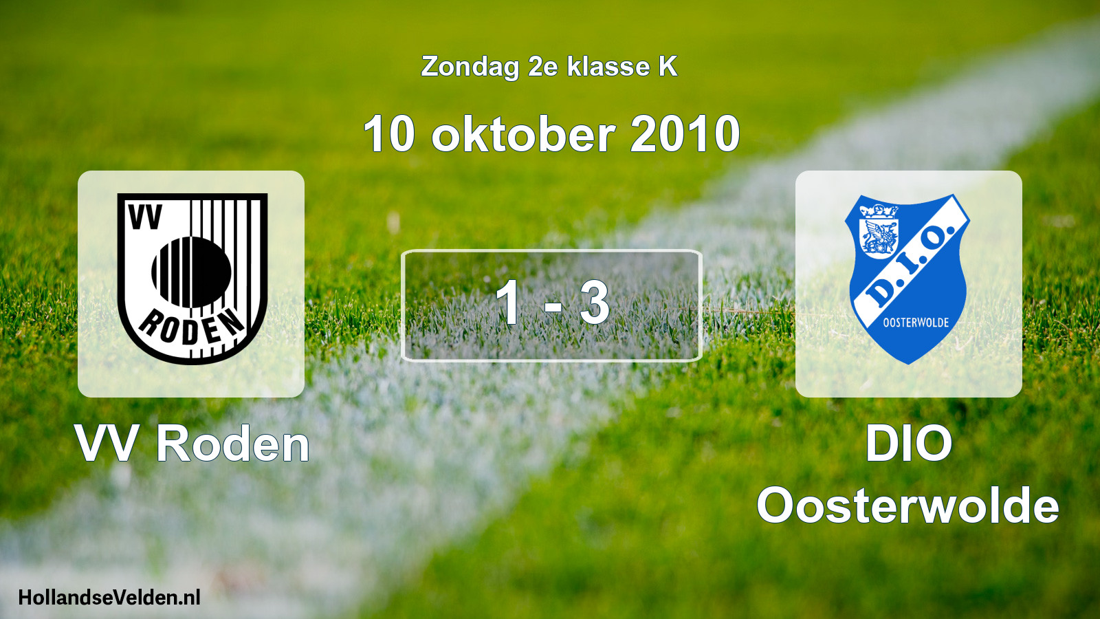 Total number of matches played: VV Roden - DIO Oosterwolde 1 - 3 (10 October 2010)