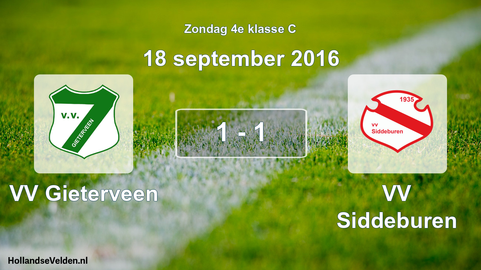 Total number of matches played: VV Gieterveen - VV Siddeburen 1 - 1 (18 September 2016)