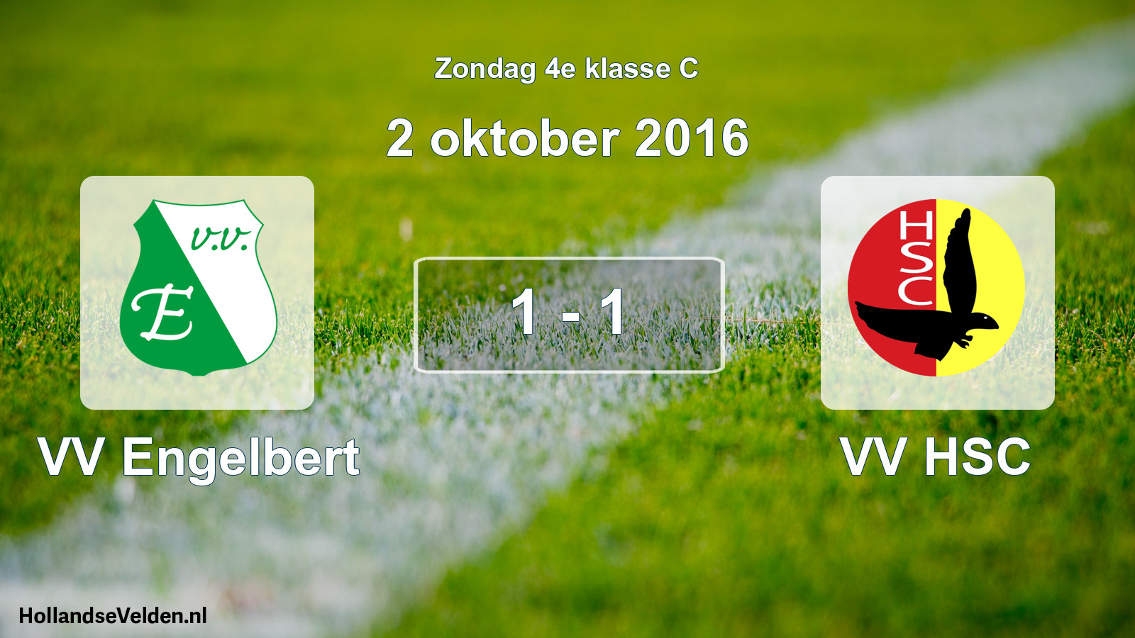Total number of matches played: VV Engelbert - VV HSC 1 - 1 (2 October 2016)