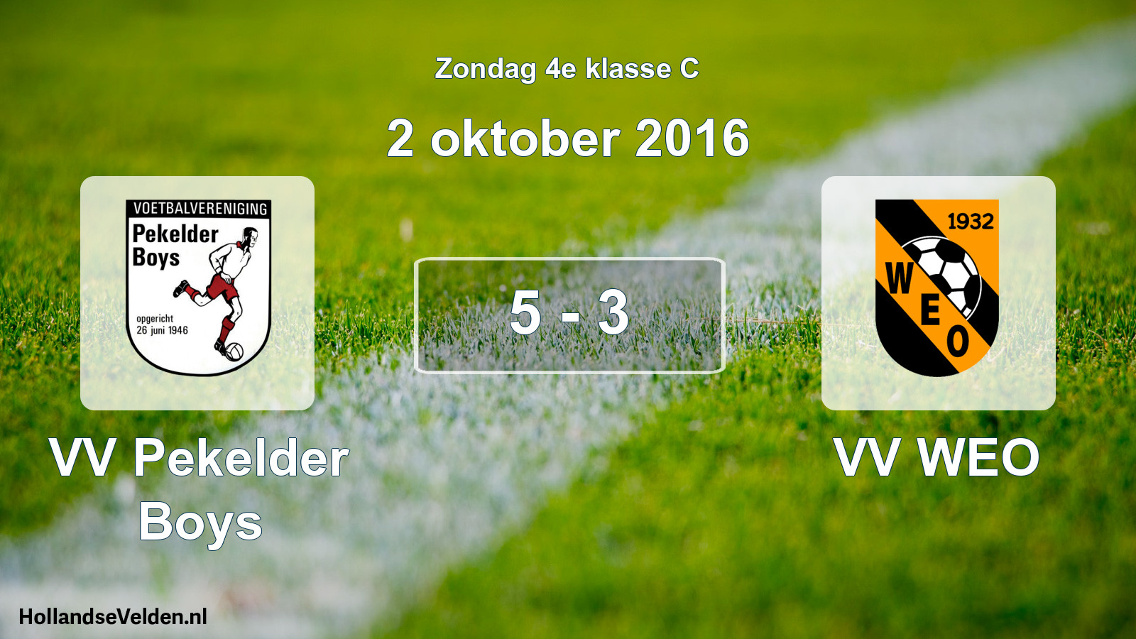 Total number of matches played: VV Pekelder Boys - VV WEO 5 - 3 (2 October 2016)