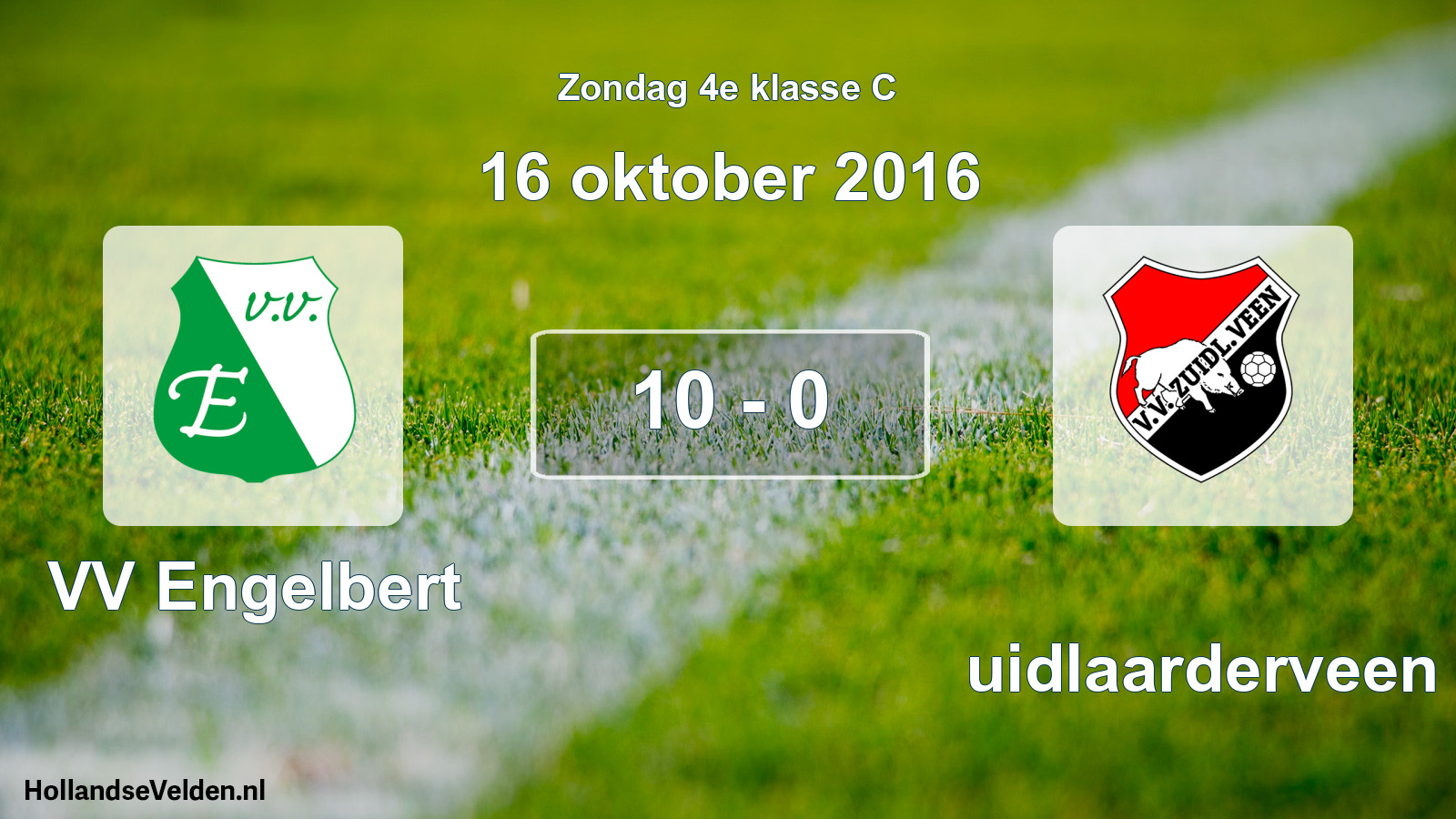 Total number of matches played: VV Engelbert - Zuidlaarderveen 10 - 0 (16 October 2016)