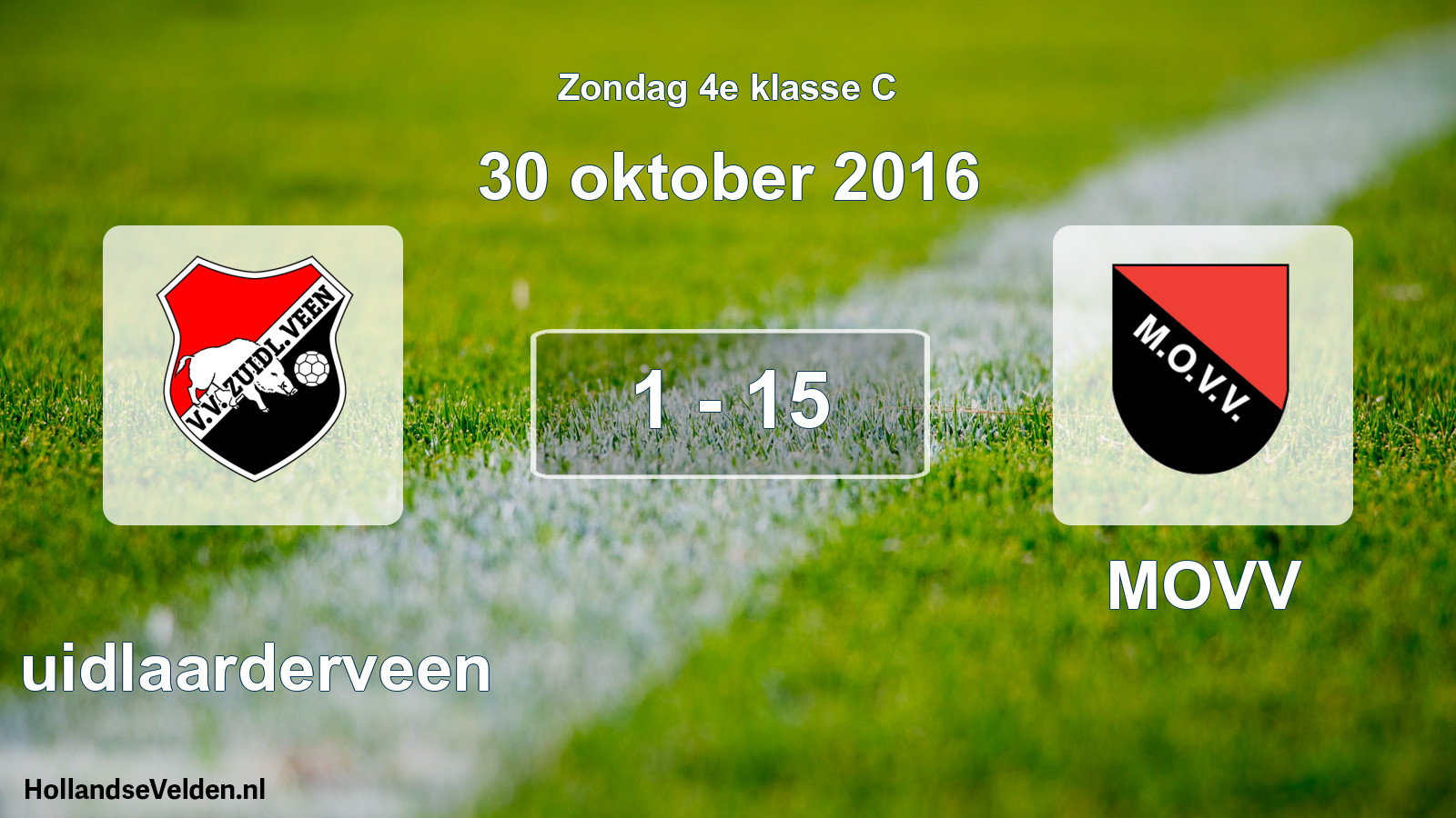 Total number of matches played: Zuidlaarderveen - MOVV 1 - 15 (30 October 2016)