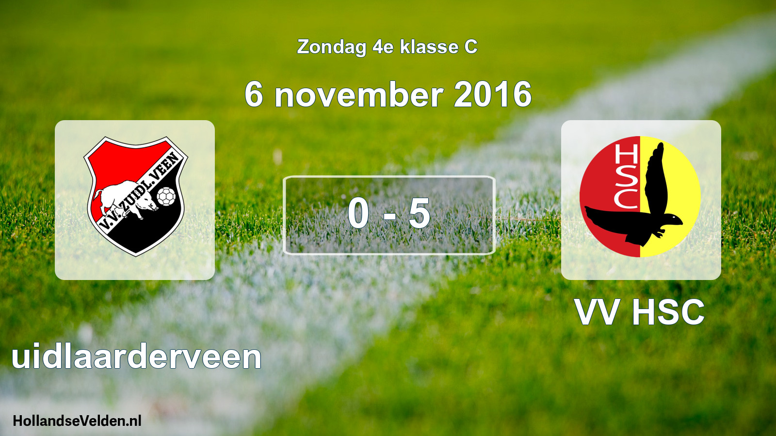 Total number of matches played: Zuidlaarderveen - VV HSC 0 - 5 (6 November 2016)
