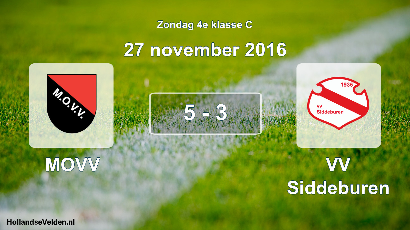 Total number of matches played: MOVV - VV Siddeburen 5 - 3 (27 November 2016)