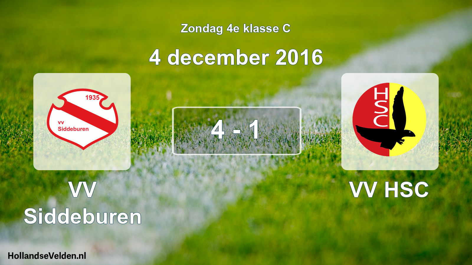 Total number of matches played: VV Siddeburen - VV HSC 4 - 1 (4 December 2016)
