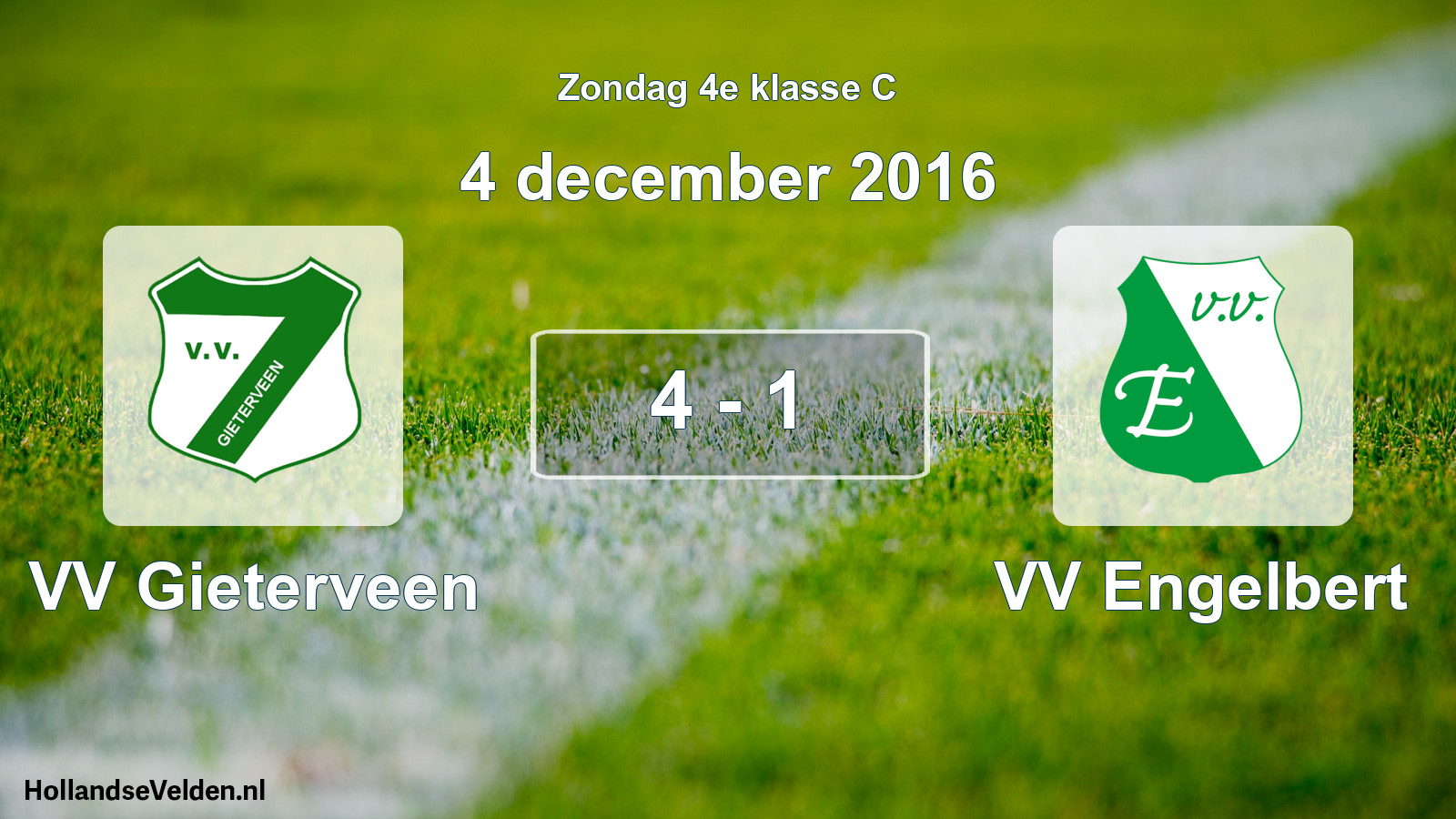 Total number of matches played: VV Gieterveen - VV Engelbert 4 - 1 (4 December 2016)