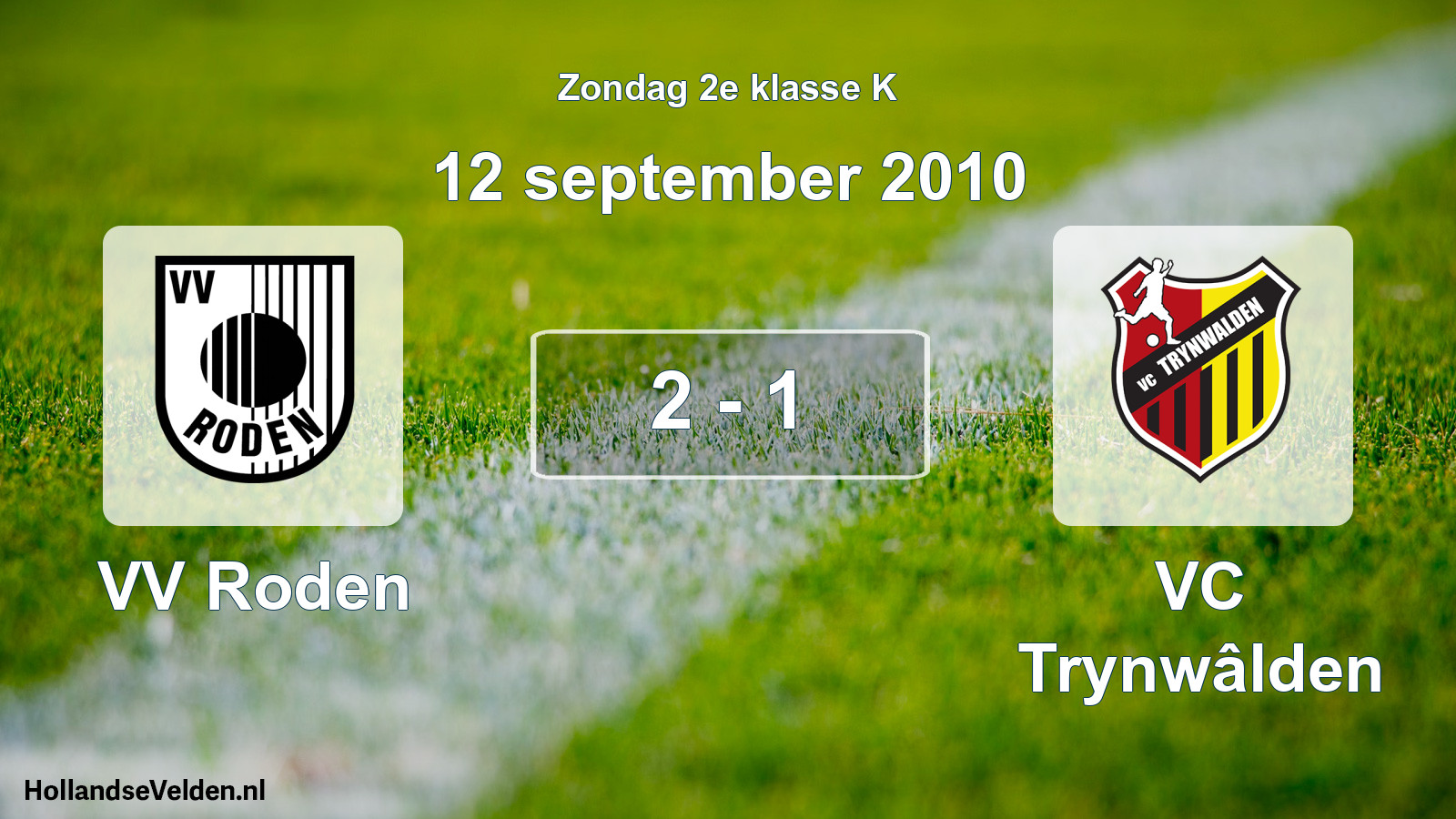 Total number of matches played: VV Roden - VC Trynwâlden 2 - 1 (12 September 2010)