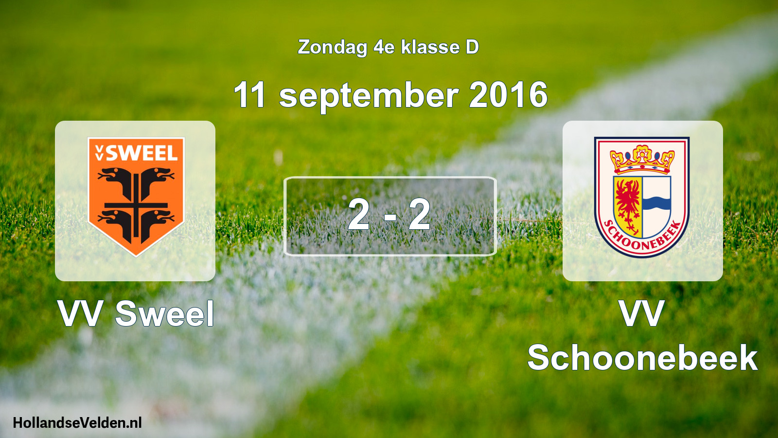 Total number of matches played: VV Sweel - VV Schoonebeek 2 - 2 (11 September 2016)