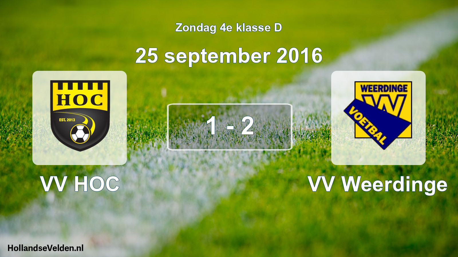 Total number of matches played: VV HOC - VV Weerdinge 1 - 2 (25 September 2016)