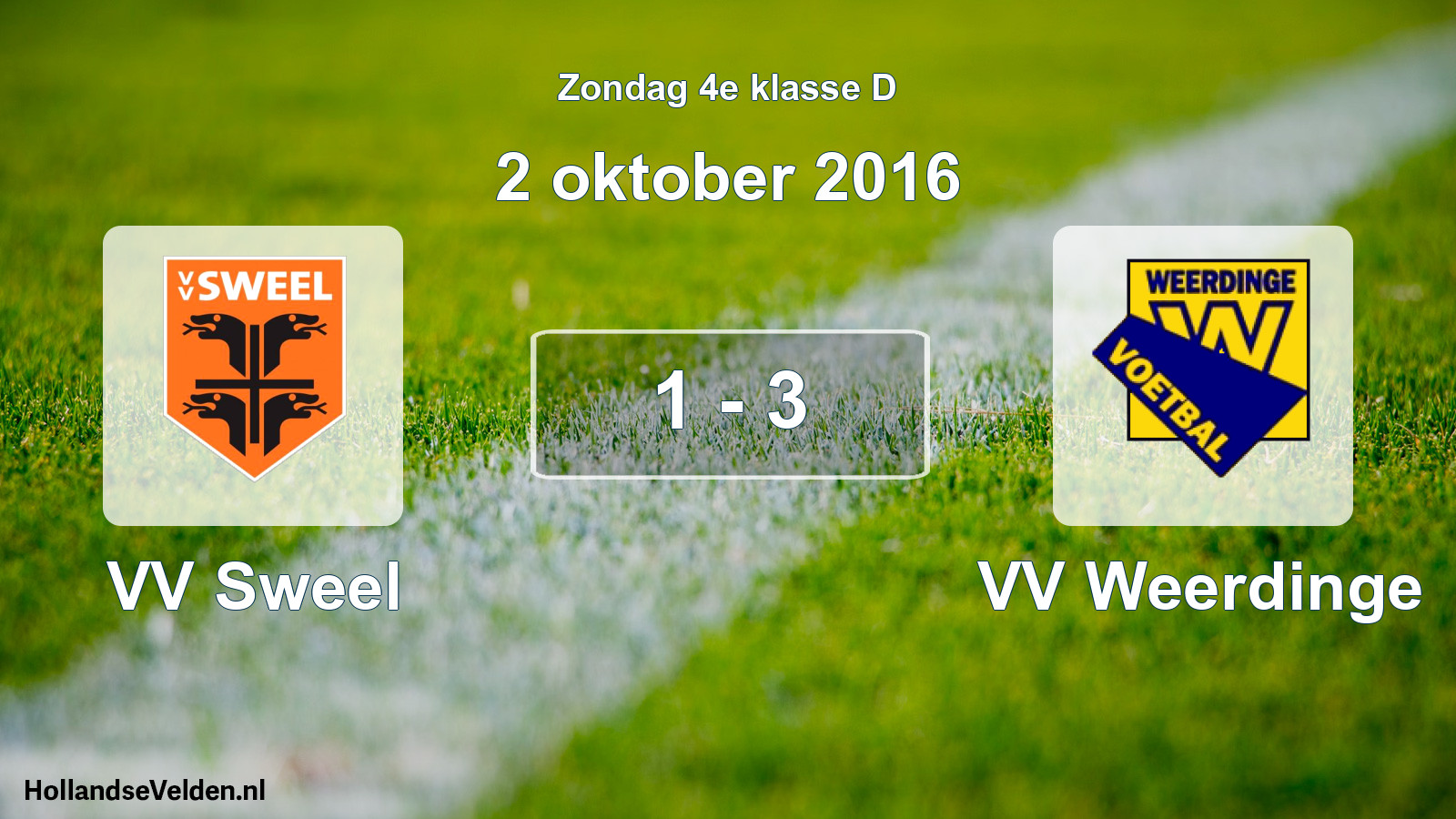 Total number of matches played: VV Sweel - VV Weerdinge 1 - 3 (2 October 2016)