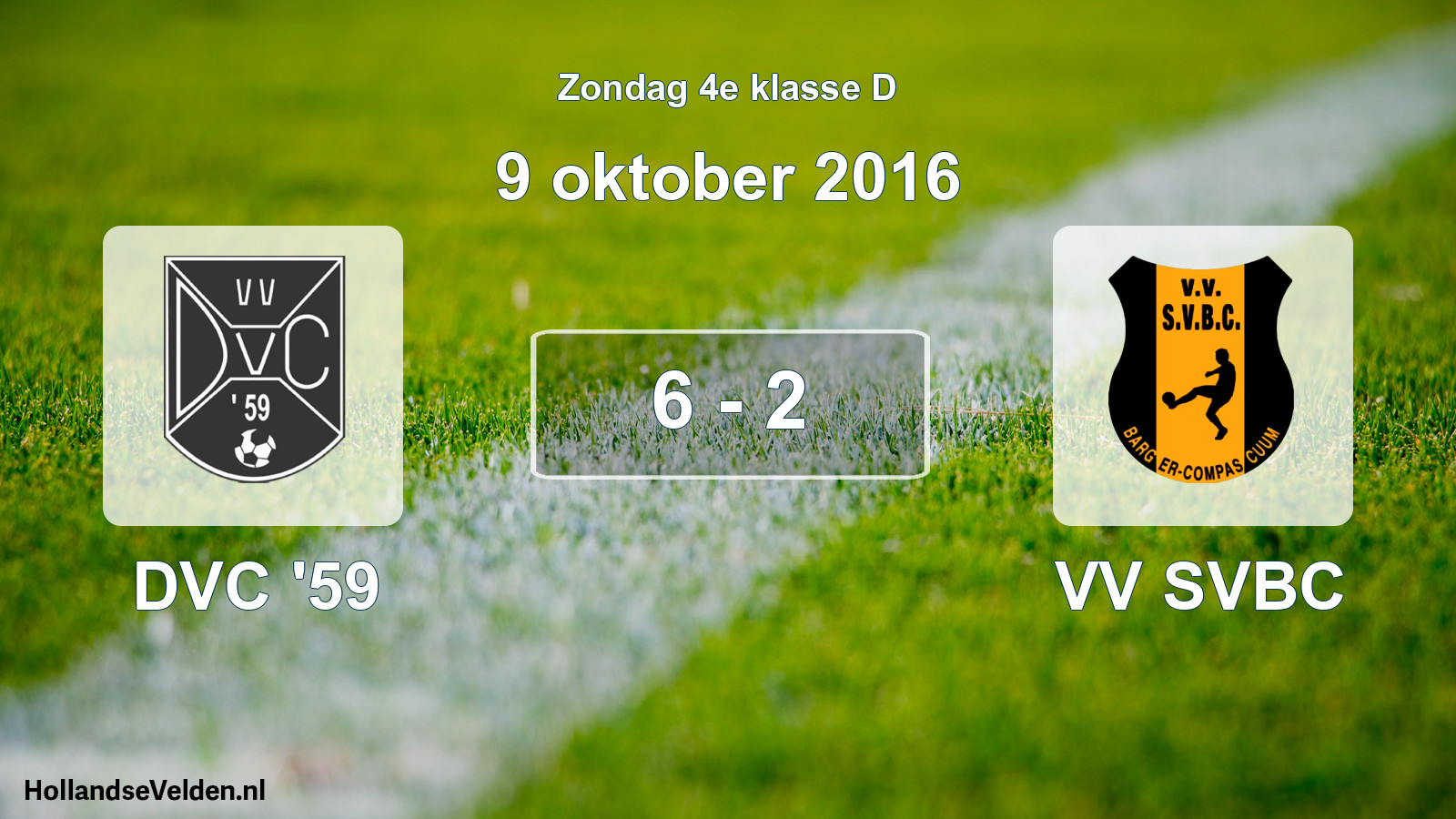 Total number of matches played: DVC '59 - VV SVBC 6 - 2 (9 October 2016)