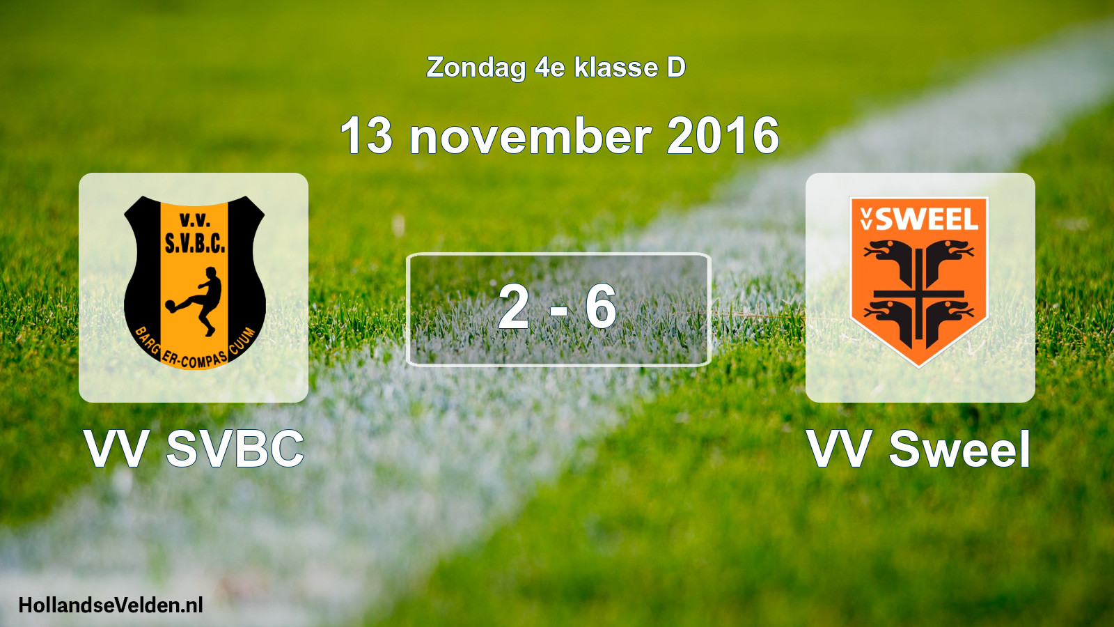 Total number of matches played: VV SVBC - VV Sweel 2 - 6 (13 November 2016)