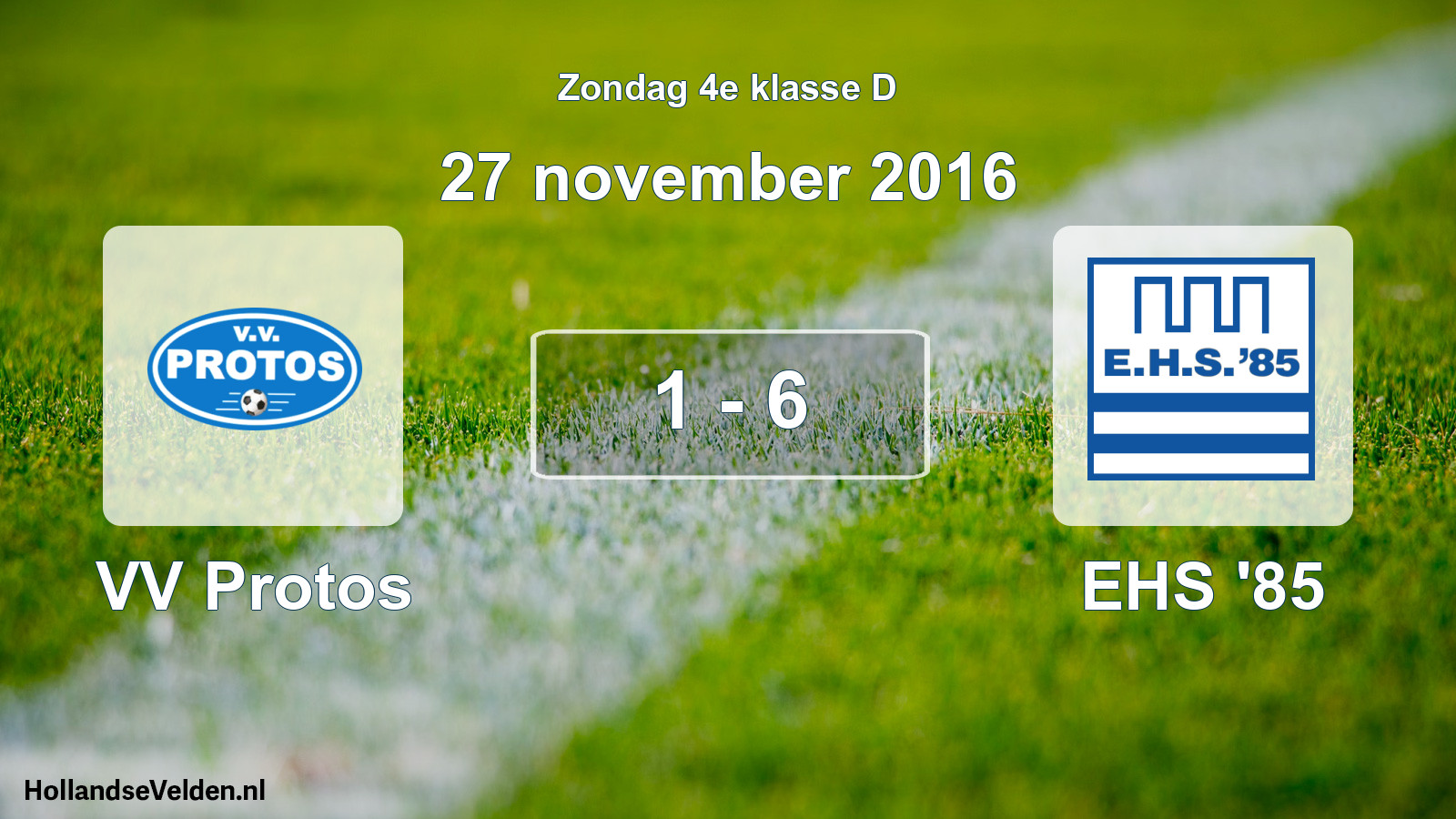 Total number of matches played: VV Protos - EHS '85 1 - 6 (27 November 2016)