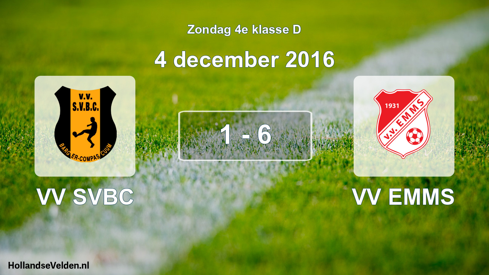 Total number of matches played: VV SVBC - VV EMMS 1 - 6 (4 December 2016)