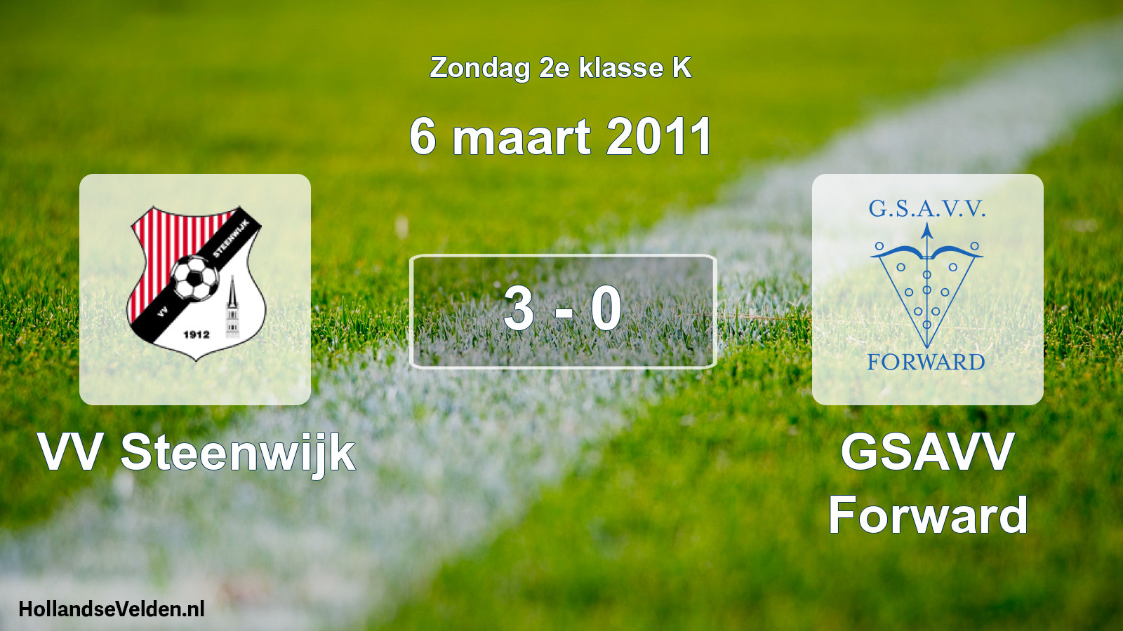 Total number of matches played: VV Steenwijk - GSAVV Forward 3 - 0 (6 March 2011)