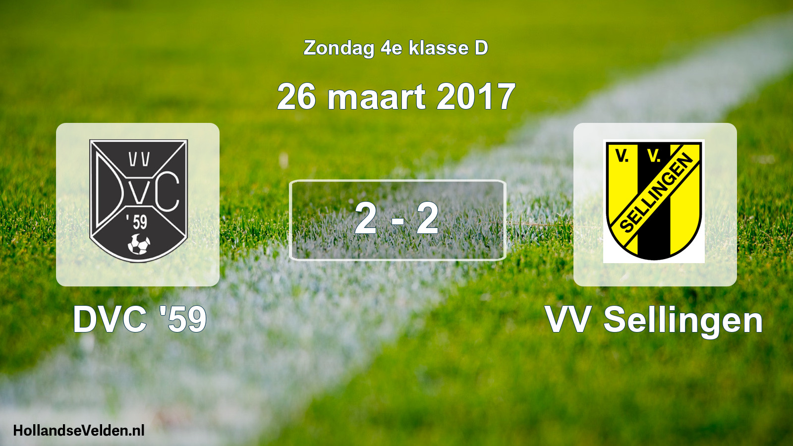 Total number of matches played: DVC '59 - VV Sellingen 2 - 2 (26 March 2017)