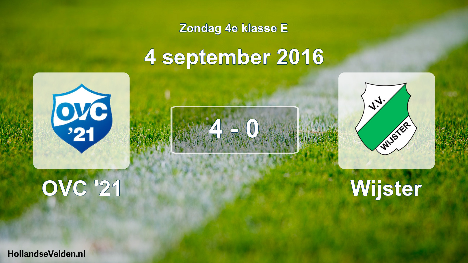 Total number of matches played: OVC '21 - Wijster 4 - 0 (4 September 2016)