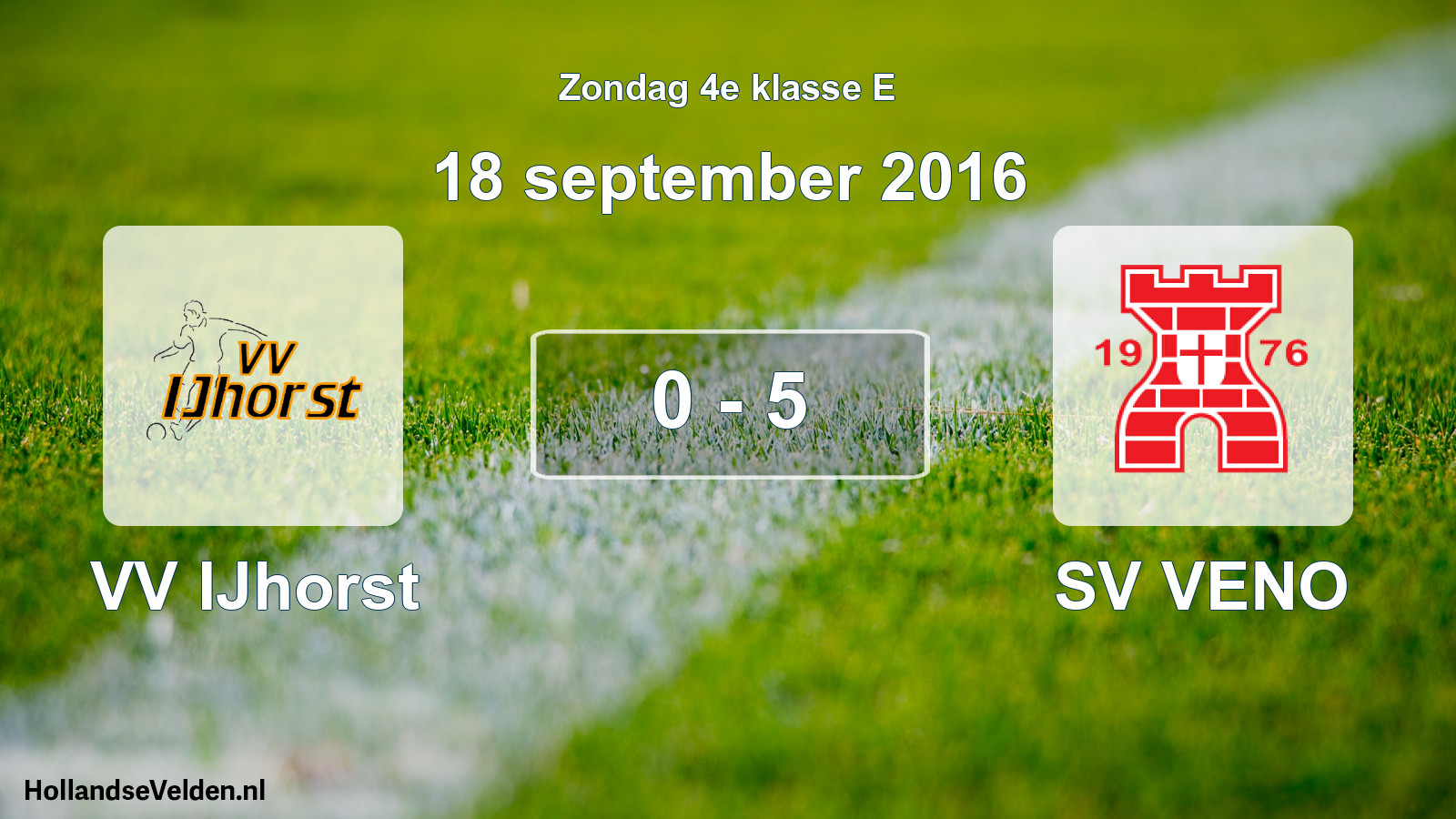 Total number of matches played: VV IJhorst - SV VENO 0 - 5 (18 September 2016)