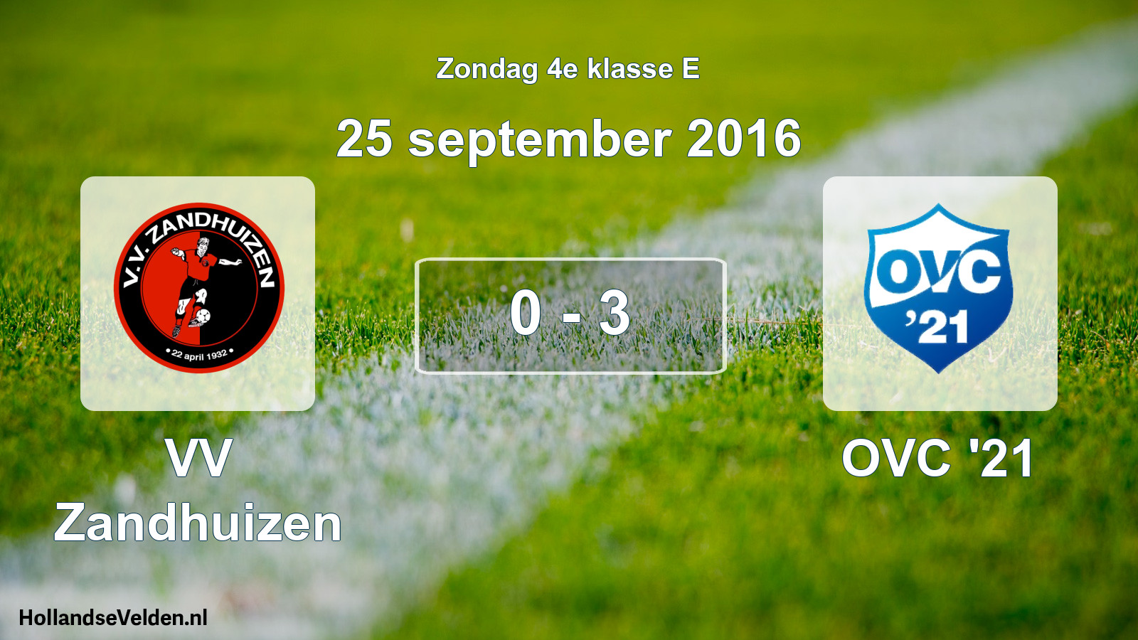 Total number of matches played: VV Zandhuizen - OVC '21 0 - 3 (25 September 2016)