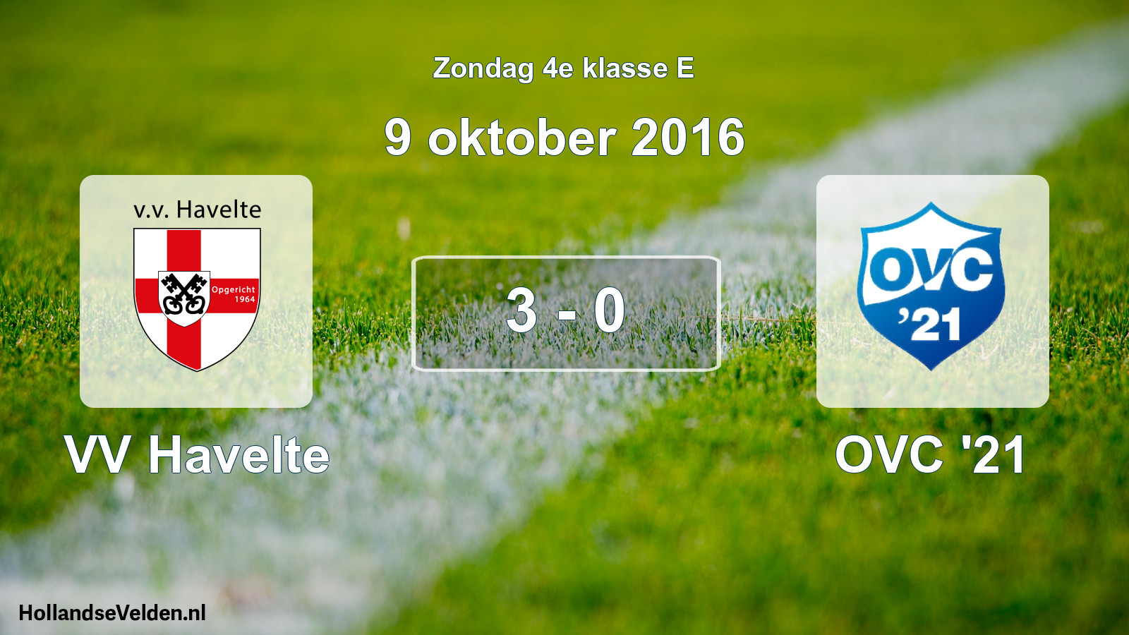 Total number of matches played: VV Havelte - OVC '21 3 - 0 (9 October 2016)