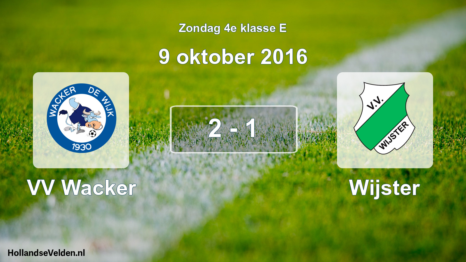 Total number of matches played: VV Wacker - Wijster 2 - 1 (9 October 2016)