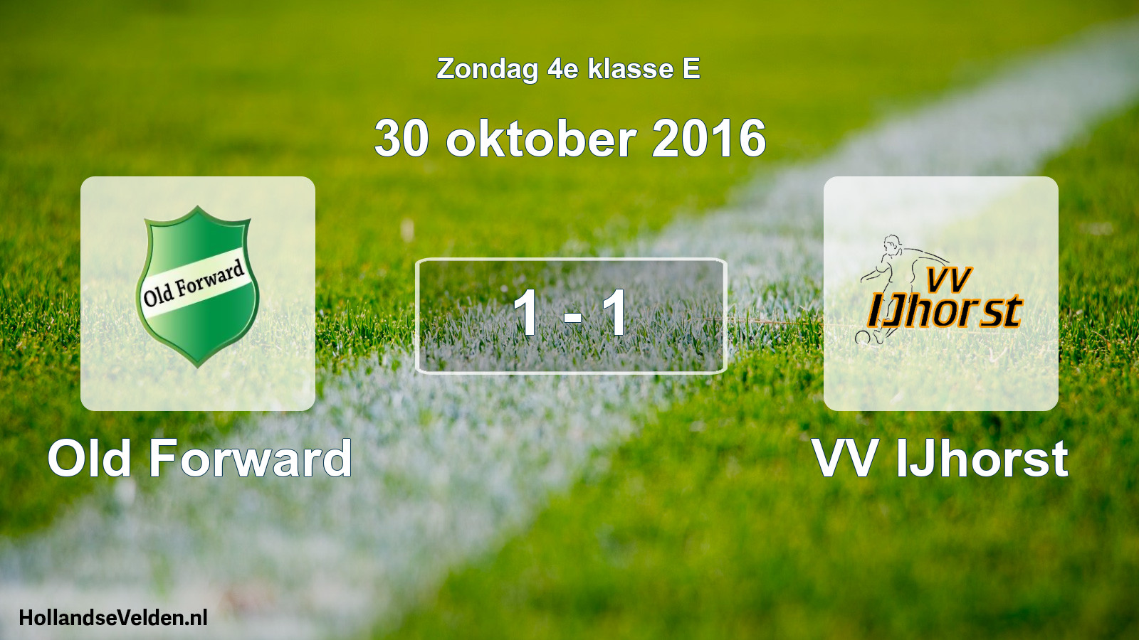 Total number of matches played: Old Forward - VV IJhorst 1 - 1 (30 October 2016)