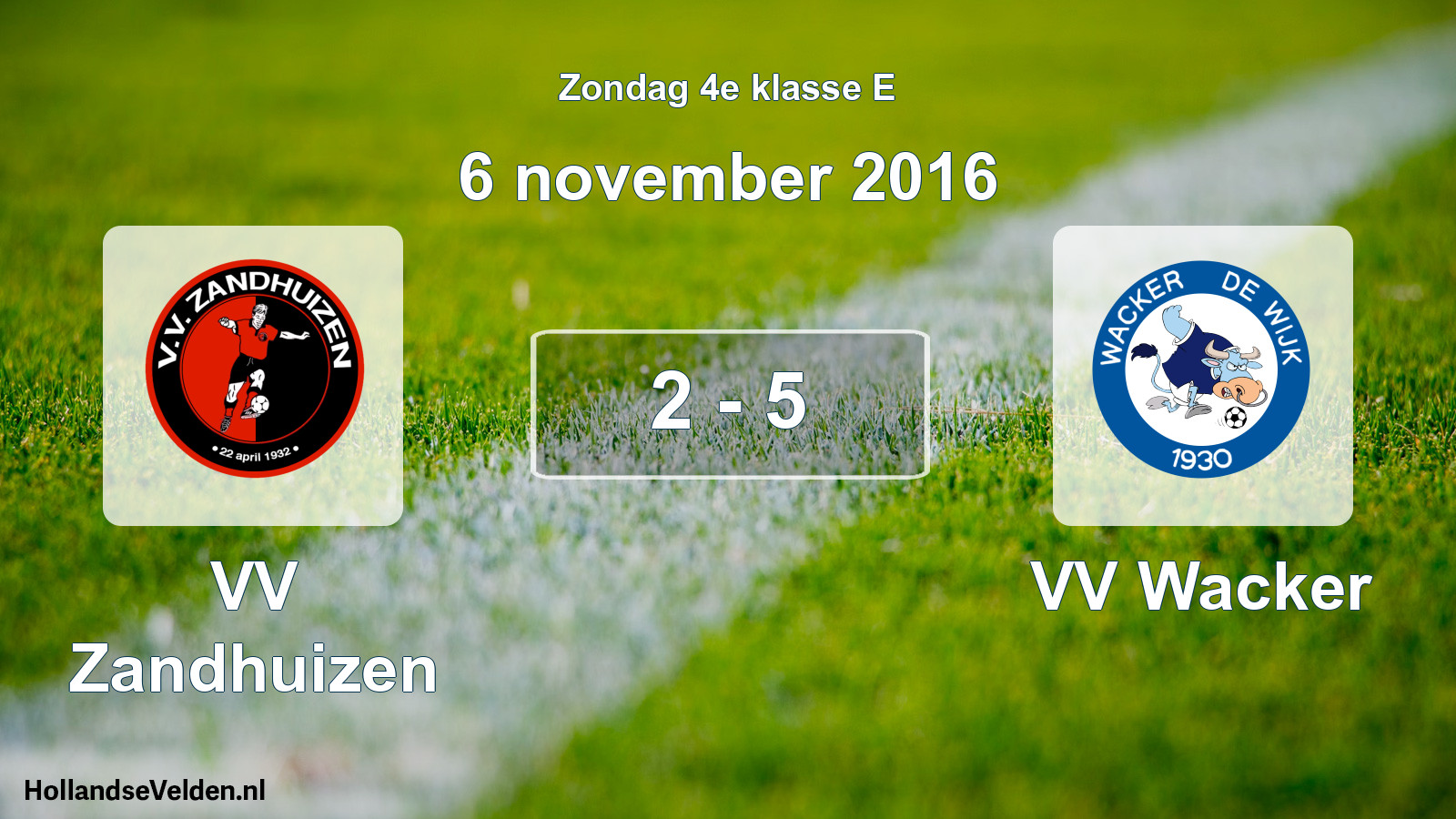 Total number of matches played: VV Zandhuizen - VV Wacker 2 - 5 (6 November 2016)