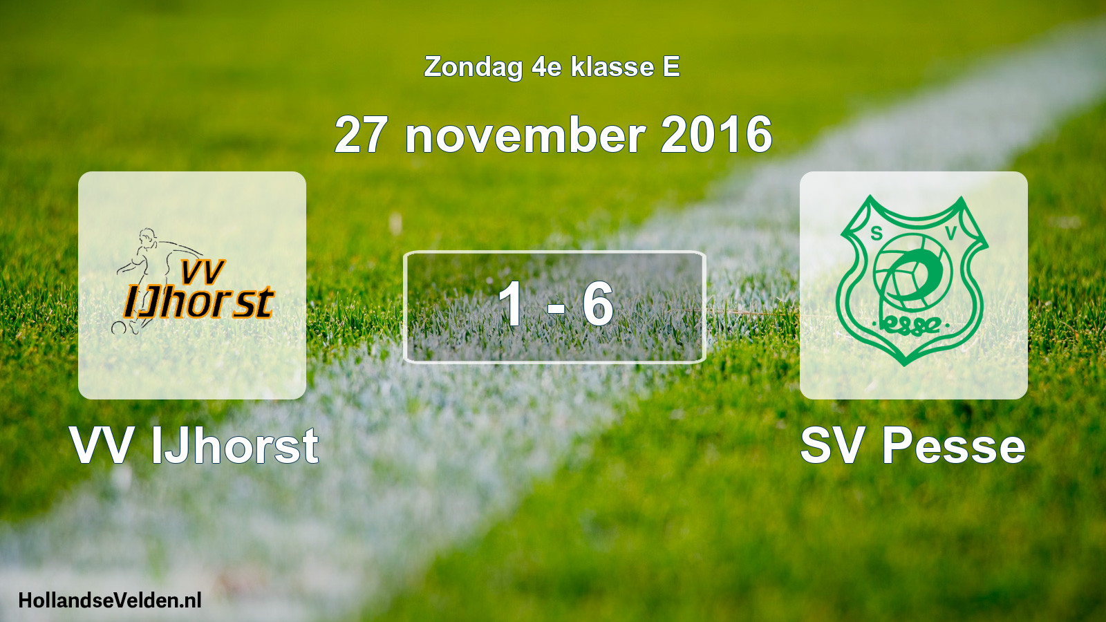 Total number of matches played: VV IJhorst - SV Pesse 1 - 6 (27 November 2016)