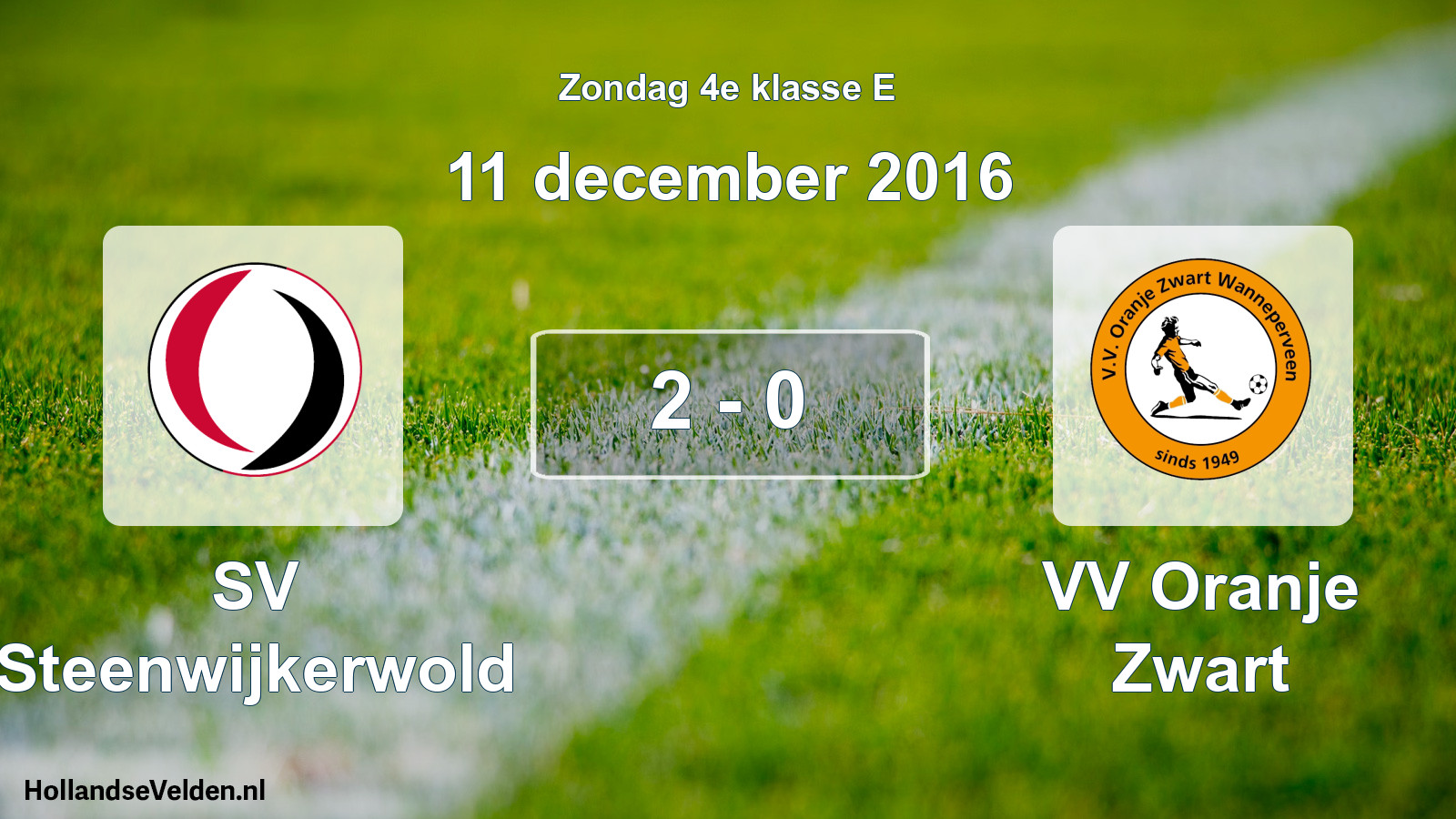 Total number of matches played: SV Steenwijkerwold - VV Oranje Zwart 2 - 0 (11 December 2016)