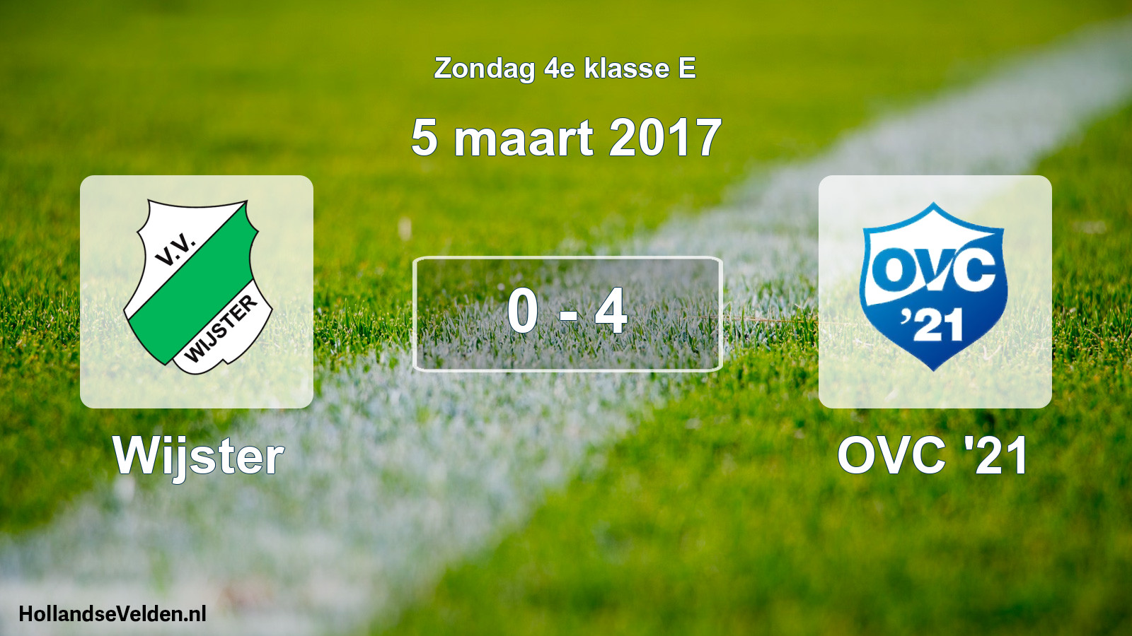 Total number of matches played: Wijster - OVC '21 0 - 4 (5 March 2017)