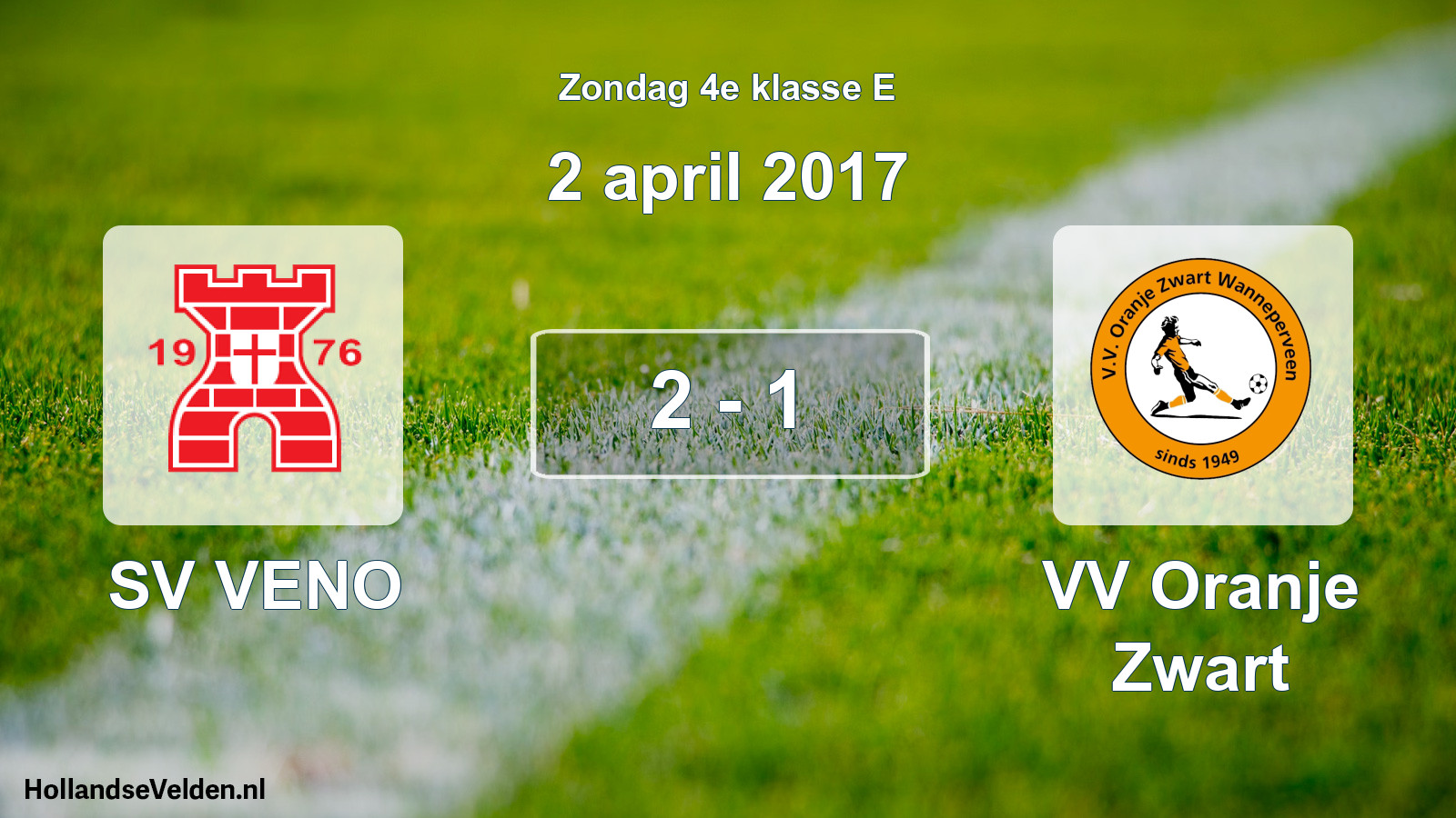 Total number of matches played: SV VENO - VV Oranje Zwart 2 - 1 (2 April 2017)