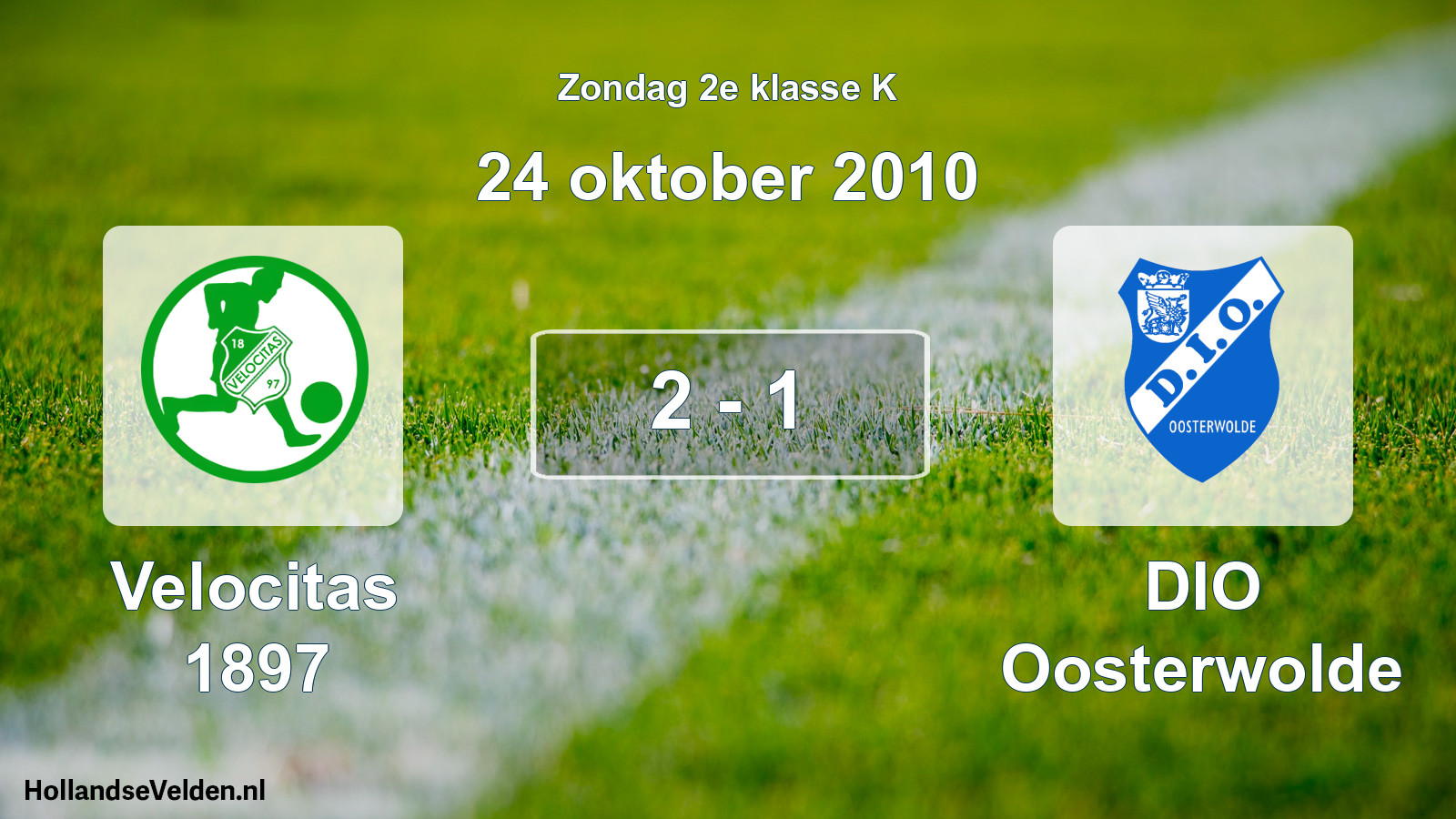 Total number of matches played: Velocitas 1897 - DIO Oosterwolde 2 - 1 (24 October 2010)
