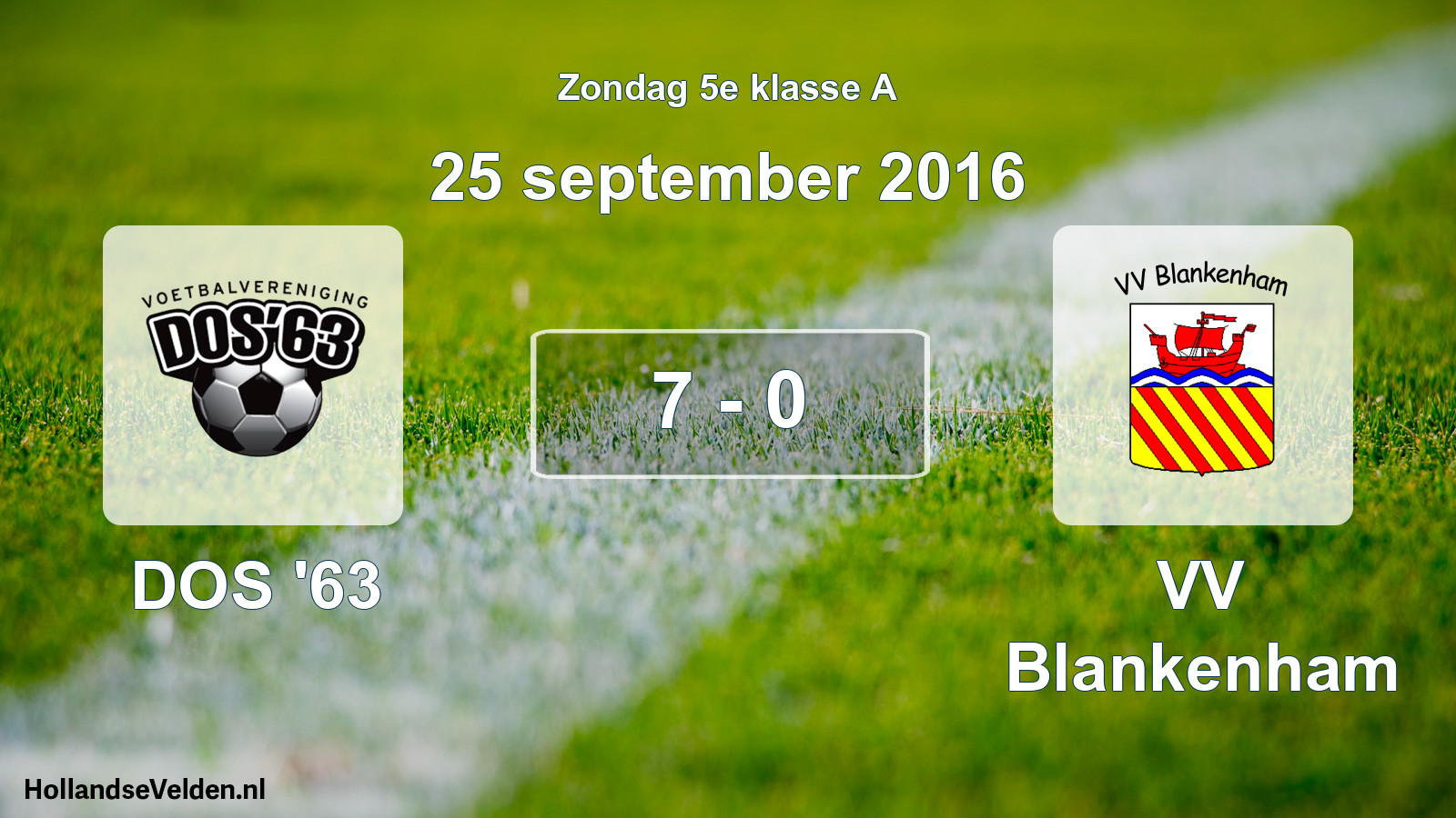 Total number of matches played: DOS '63 - VV Blankenham 7 - 0 (25 September 2016)