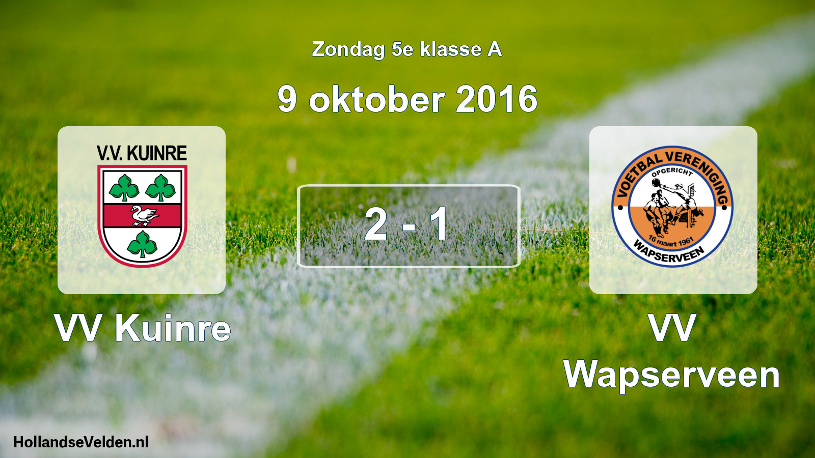 Total number of matches played: VV Kuinre - VV Wapserveen 2 - 1 (9 October 2016)