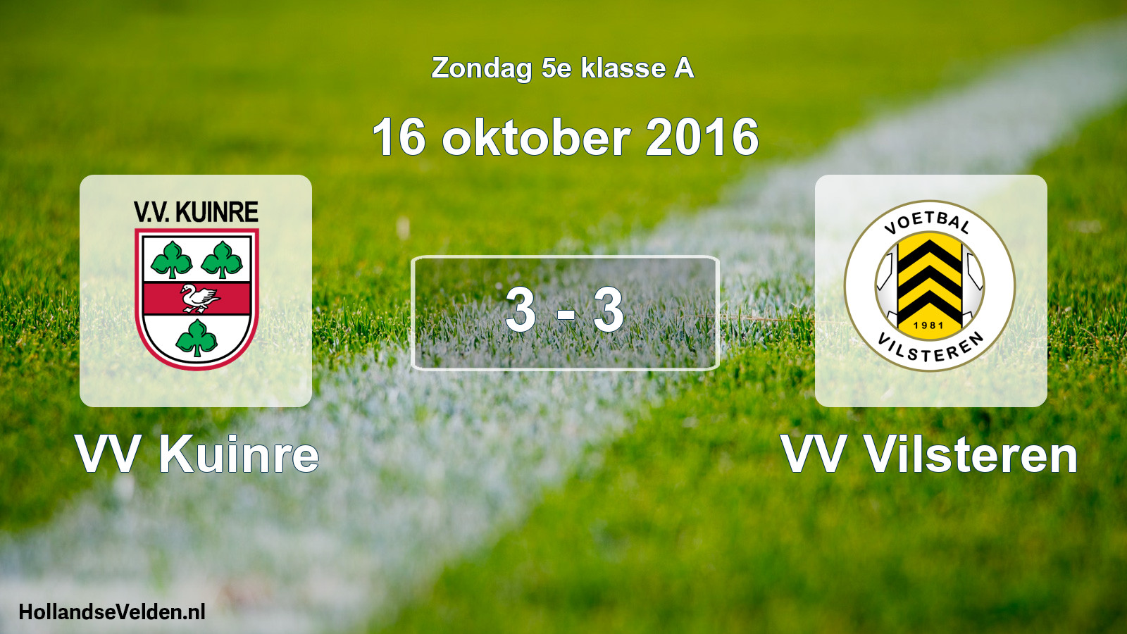 Total number of matches played: VV Kuinre - VV Vilsteren 3 - 3 (16 October 2016)
