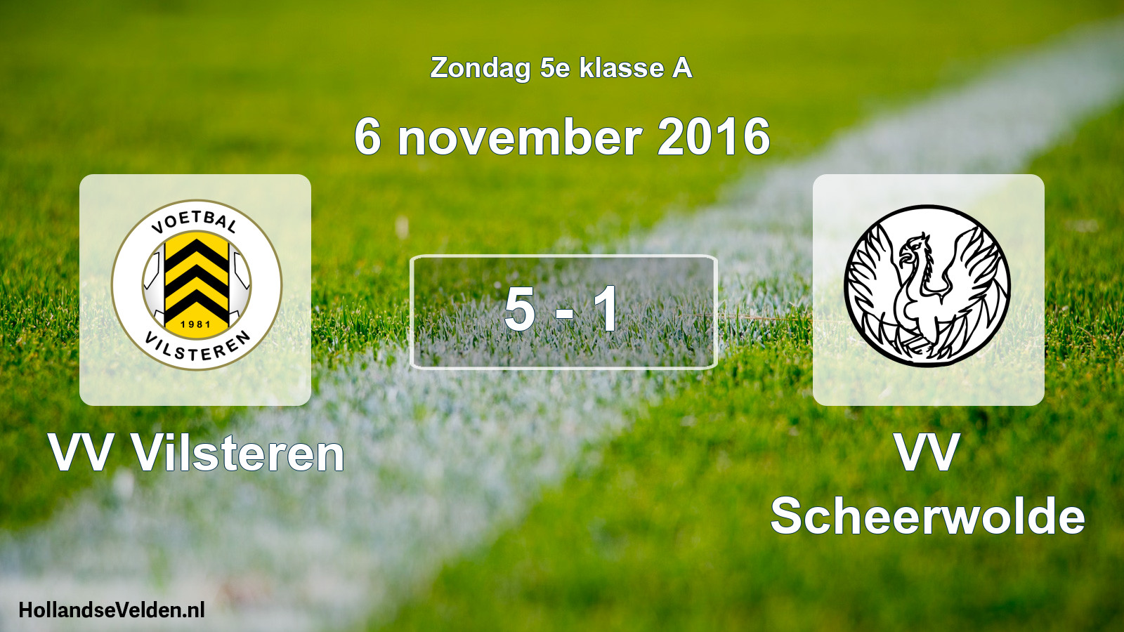 Total number of matches played: VV Vilsteren - VV Scheerwolde 5 - 1 (6 November 2016)