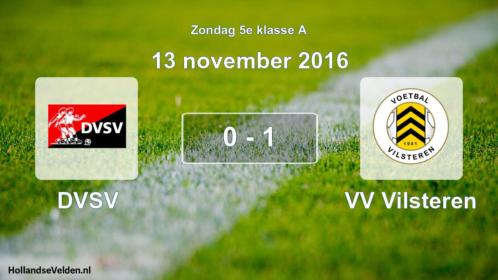 Total number of matches played: DVSV - VV Vilsteren 0 - 1 (13 November 2016)