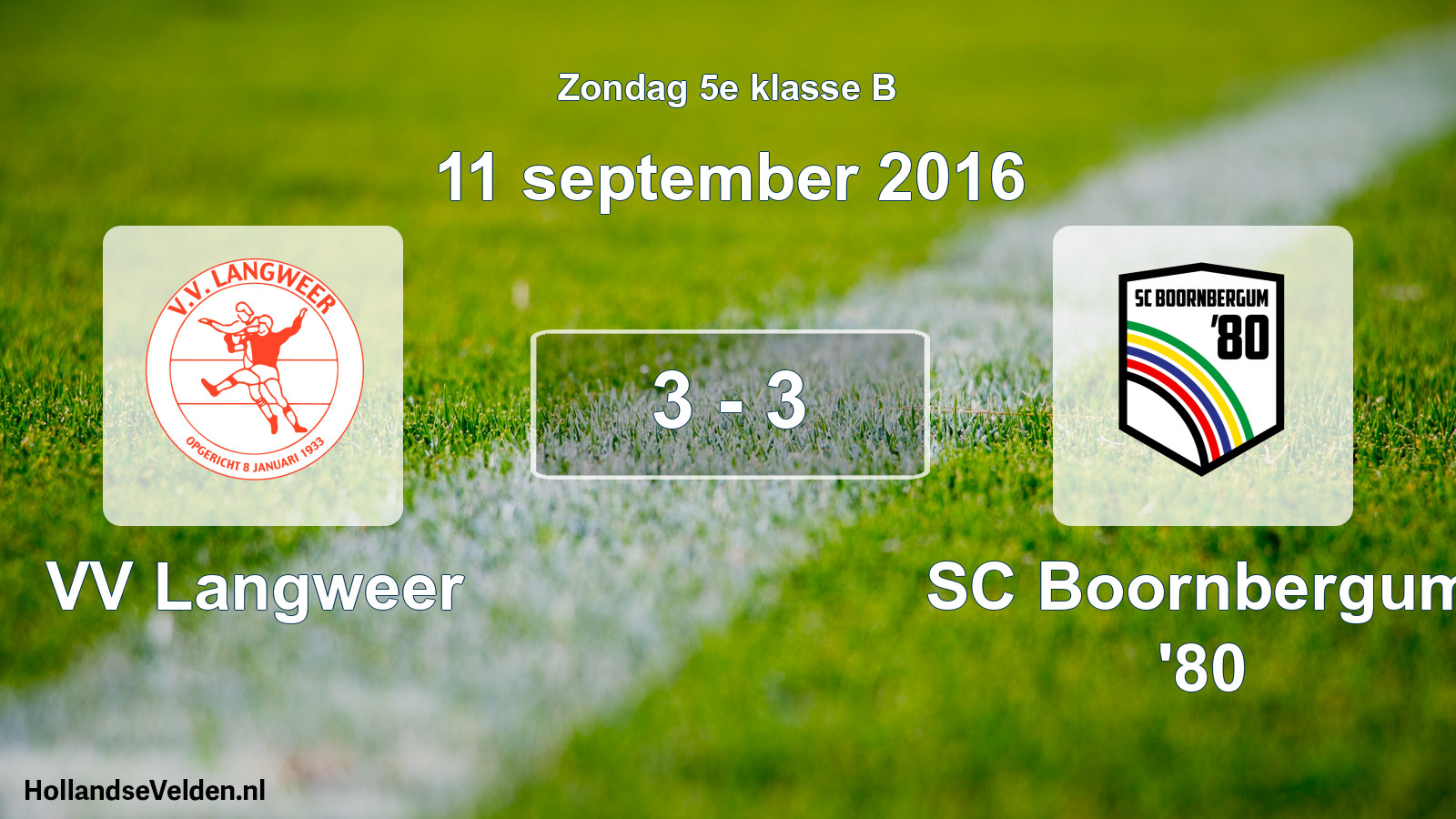 Total number of matches played: VV Langweer - SC Boornbergum '80 3 - 3 (11 September 2016)