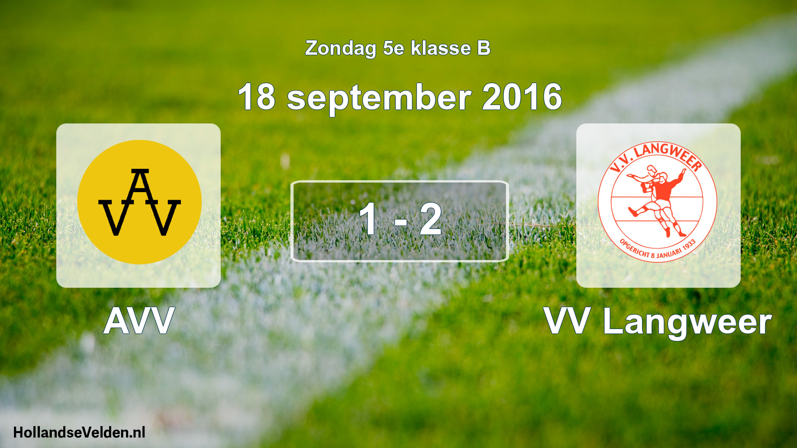 Total number of matches played: AVV - VV Langweer 1 - 2 (18 September 2016)