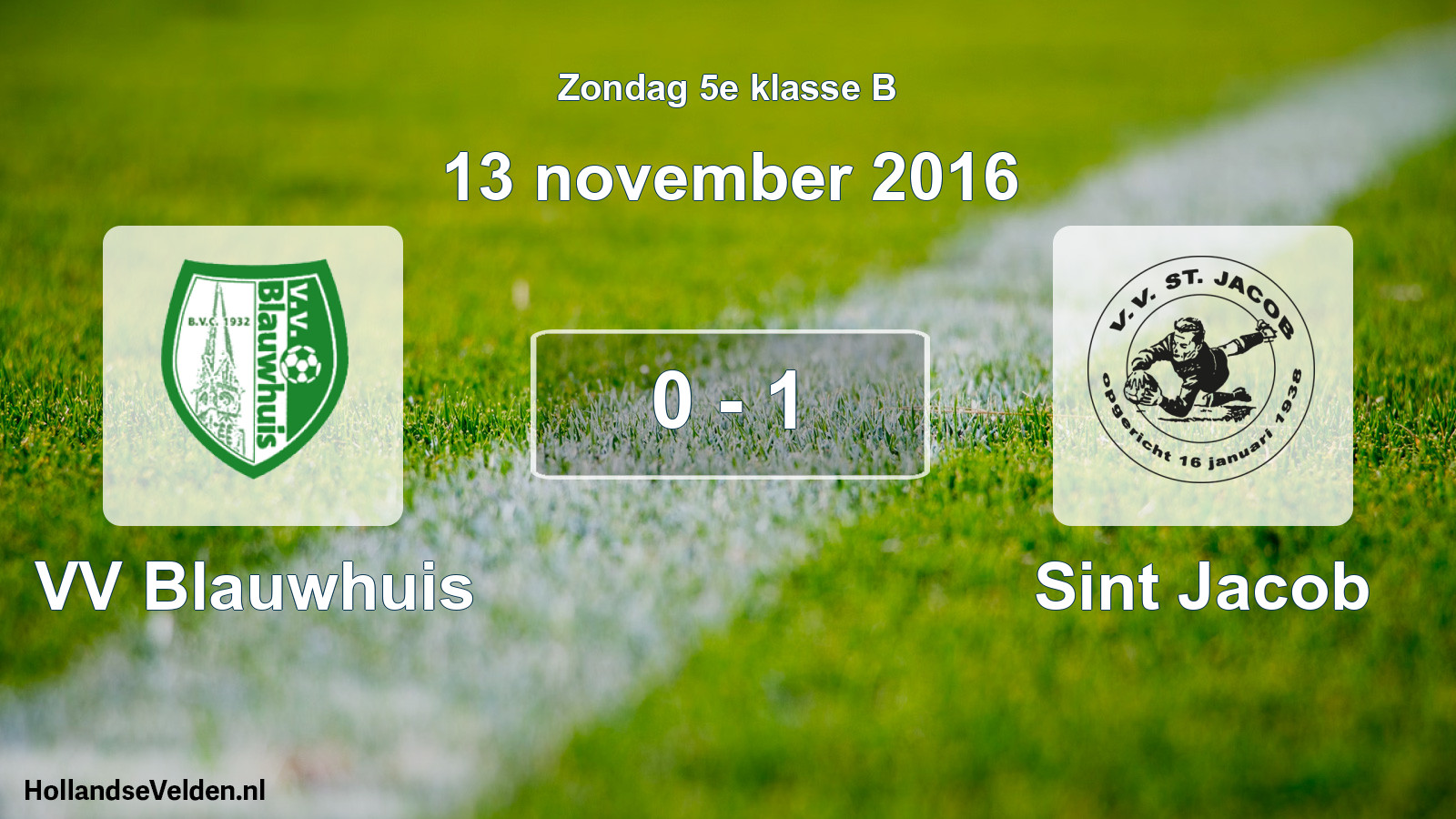 Total number of matches played: VV Blauwhuis - Sint Jacob 0 - 1 (13 November 2016)