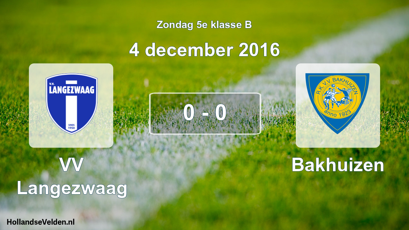 Total number of matches played: VV Langezwaag - Bakhuizen 0 - 0 (4 December 2016)